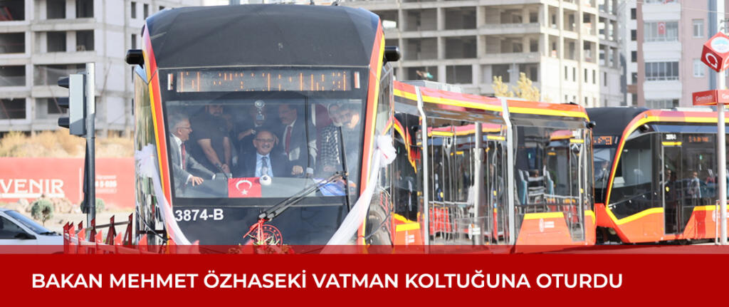 Bakan Mehmet Özhaseki Vatman Koltuğuna oturdu